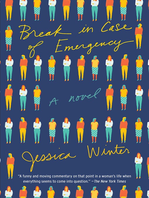 Title details for Break in Case of Emergency by Jessica Winter - Available